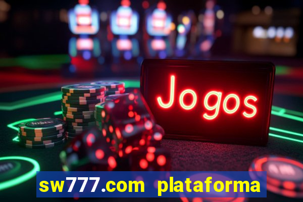 sw777.com plataforma cassino online